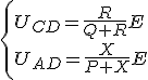 \left\{
 \\ \begin{array}{ll}
 \\ U_{CD}=\frac{R}{Q+R}E \\
 \\ U_{AD}=\frac{X}{P+X}E 
 \\ \end{array}
 \\ \right.